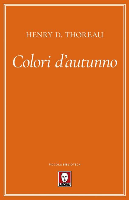 Colori d'autunno - Henry David Thoreau,Massimo Scorsone - ebook