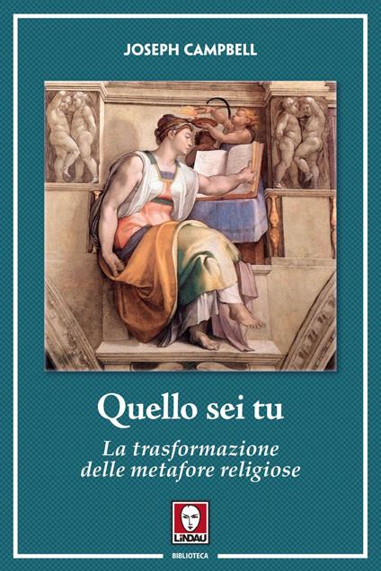 Quello sei tu. La trasformazione delle metafore religiose - Joseph Campbell,Federico Zaniboni - ebook