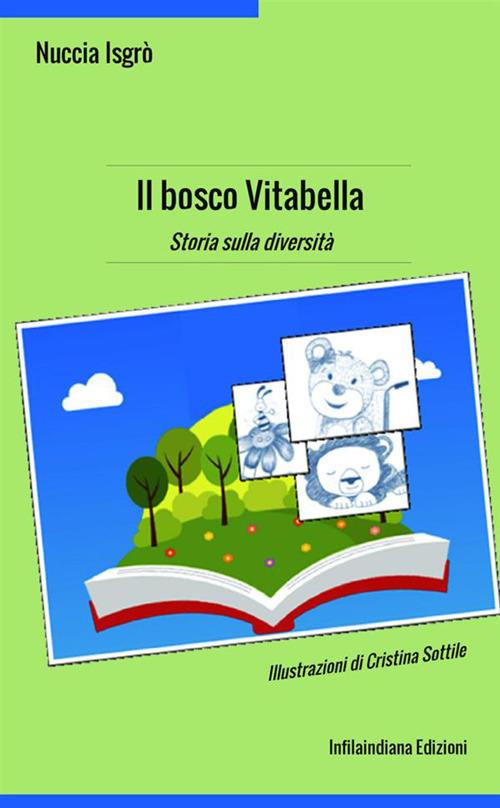 Il bosco Vitabella. Storia sulla diversità. Ediz. a colori - Nuccia Isgrò - copertina