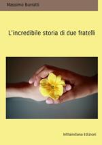 L' incredibile storia di due fratelli