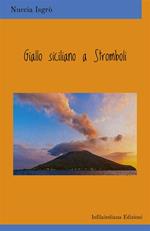Giallo siciliano a Stromboli. Ediz. integrale