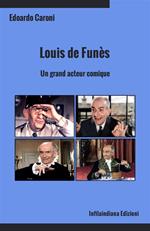 Louis de Funès. Un grand acteur comique. Ediz. integrale