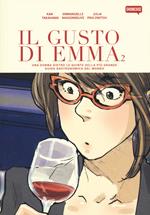 Il gusto di Emma. Una donna dietro le quinte della più grande guida gastronomica del mondo. Vol. 2