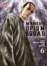 Manshu Opium Squad. Vol. 6