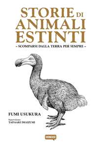 Libro Storie di animali estinti. Scomparsi dalla terra per sempre Fumi Usukura