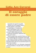 Il coraggio di essere padre