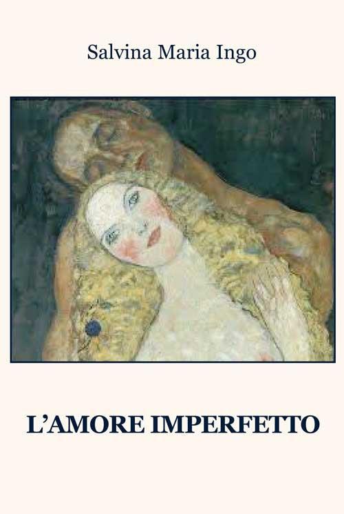 L'amore imperfetto - Salvina Maria Ingo - copertina
