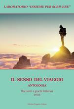 Il senso del viaggio. Laboratorio «Insieme per scrivere»