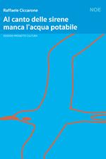 Al canto delle sirene manca l'acqua potabile