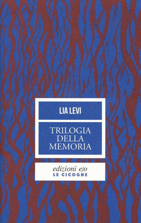 Trilogia della memoria. Tre romanzi all'ombra delle leggi razziali: Una bambina e basta-L'albergo della magnolia-L'amore mio non può - Lia Levi - copertina