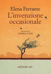 Libro L'invenzione occasionale Elena Ferrante