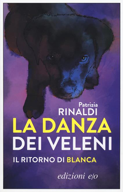 La danza dei veleni. Il ritorno di Blanca - Patrizia Rinaldi - copertina