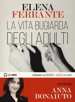 La vita bugiarda degli adulti letto da Anna Bonaiuto. Audiolibro. CD Audio formato MP3