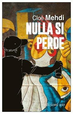 Nulla si perde - Cloé Mehdi - copertina