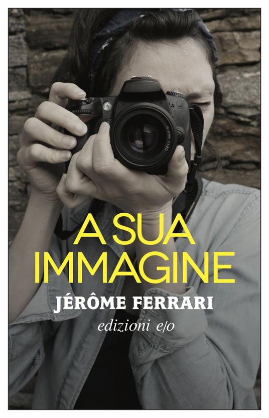 A sua immagine - Jérôme Ferrari,Alberto Bracci Testasecca - ebook