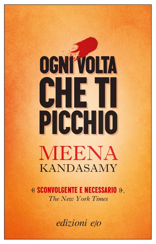 Ogni volta che ti picchio - Meena Kandasamy,Silvia Montis - ebook