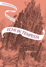 Echi in tempesta. L'Attraversaspecchi. Vol. 4