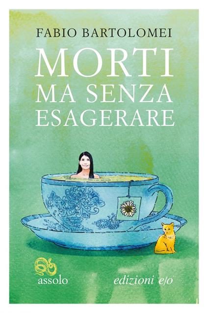 Morti ma senza esagerare - Fabio Bartolomei - ebook