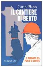 Il cantiere di Berto