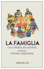 La famiglia. Una storia ruandese