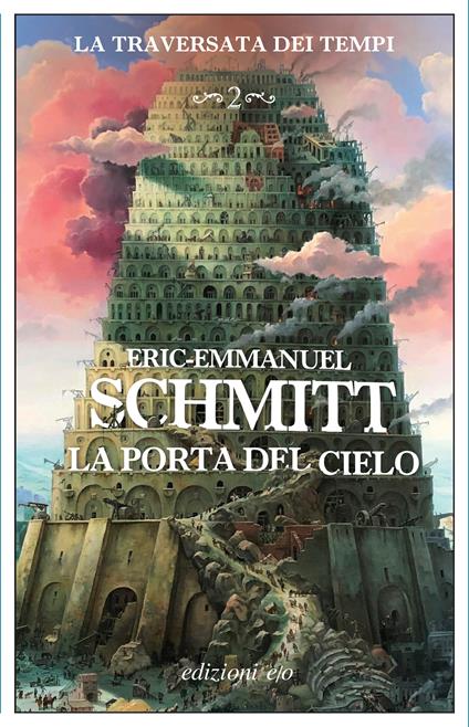 La porta del cielo. La traversata dei tempi. Vol. 2 - Eric-Emmanuel Schmitt - copertina