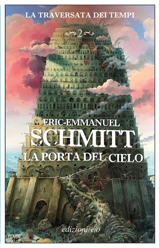 La porta del cielo. La traversata dei tempi. Vol. 2 - Eric-Emmanuel Schmitt - copertina