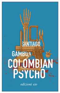 Libro Colombian psycho Santiago Gamboa