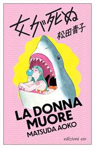 Libro La donna muore Aoko Matsuda