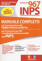 Concorso per 967 INPS consulenti protezione sociale. Manuale completo per la preparazione alla prima prova scritta. Con Contenuto digitale per download e accesso on line