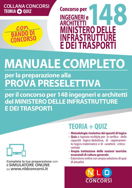 Concorso per 148 ingegneri e architetti Ministero delle infrastrutture e dei trasporti. Manuale completo per la preparazione alla prova preselettiva. Con software di simulazione - copertina