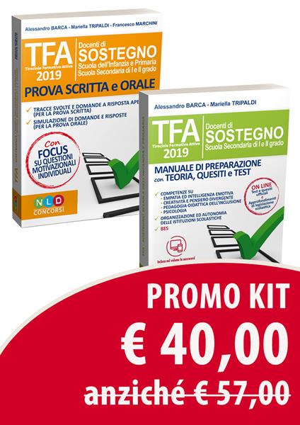 Kit TFA docenti di sostegno scuola dell'infanzia e primaria, scuola secondaria di I e II grado. Manuale di preparazione con teoria, quesiti e test-Tirocinio formativo attivo 2019. Prova scritta e orale - copertina