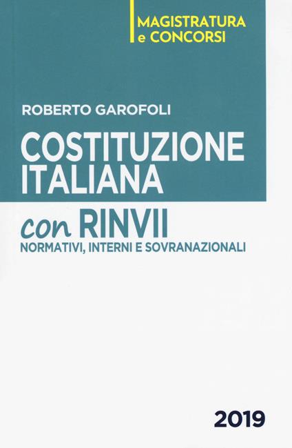 Costituzione italiana. Con rinvii normativi, interni e sovranazionali - Roberto Garofoli - copertina