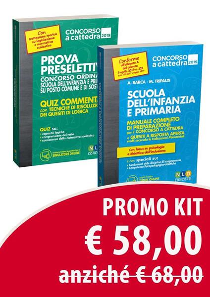 Scuola dell'infanzia e scuola primaria. Manuale completo di preparazione per il concorso a cattedra-Prova preselettiva. Kit - Alessandro Barca,Mariella Tripaldi - copertina