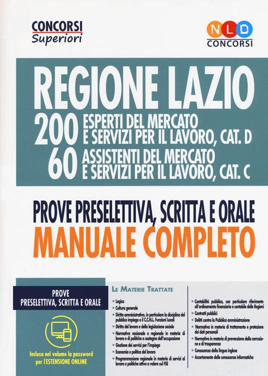 Regione Lazio. 200 esperti del mercato e servizi per il lavoro, cat. D; 60 assistenti del mercato e servizi per il lavoro, cat. C. Prova preselettiva, scritta e orale. Manuale completo. Con espansione online - copertina