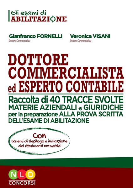 Dottore commercialista ed esperto contabile. Raccolta di 40 tracce svolte per la preparazione alla prova scritta dell'esame di abilitazione - copertina