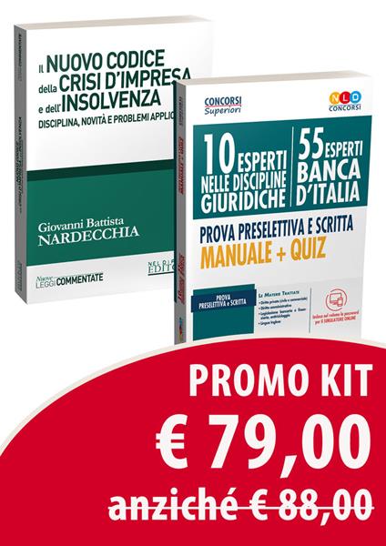 Kit Concorso 10 esperti nelle discipline giuridiche (55 esperti Banca d'Italia). Prova preselettiva e scritta. Manuale + quiz-Il nuovo codice della crisi d'impresa e dell'insolvenza. Con software di simulazione - Giovanni Battista Nardecchia - copertina