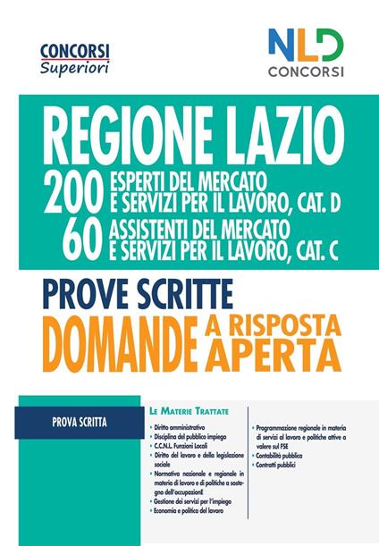 Regione Lazio. 200 esperti del mercato e servizi per il lavoro, cat. D; 60 assistenti del mercato e servizi per il lavoro, cat. C. Prove scritte. Domande a risposta aperta - copertina