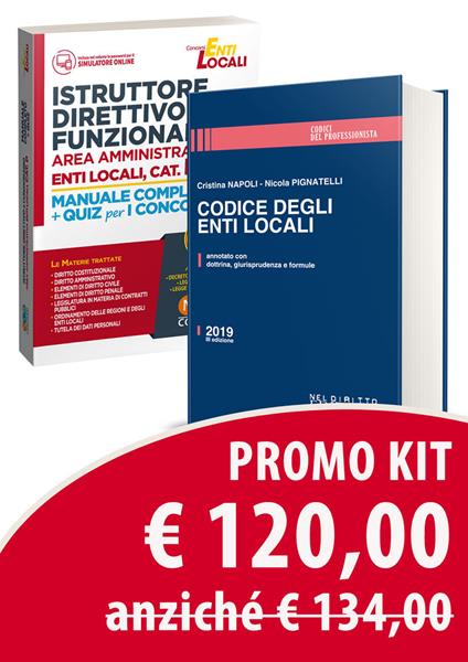 Kit Istruttore direttivo e funzionario area amministrativa. Enti locali, categoria D. Manuale completo + quiz per la preparazione al concorso-Codice degli enti locali. Annotato con dottrina, giurisprudenza e formule. Con software di simulazione - Cristina Napoli,Nicola Pignatelli - copertina