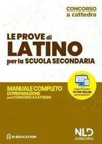 Latino nella scuola secondaria. Manuale di preparazione alle prove scritte e orali. Concorso a cattedra 2020 - copertina