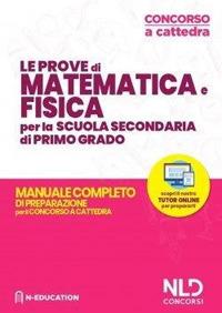 Matematica e fisica nella scuola secondaria. Manuale di preparazione alle prove scritte e orali. Concorso a cattedra 2020 - copertina