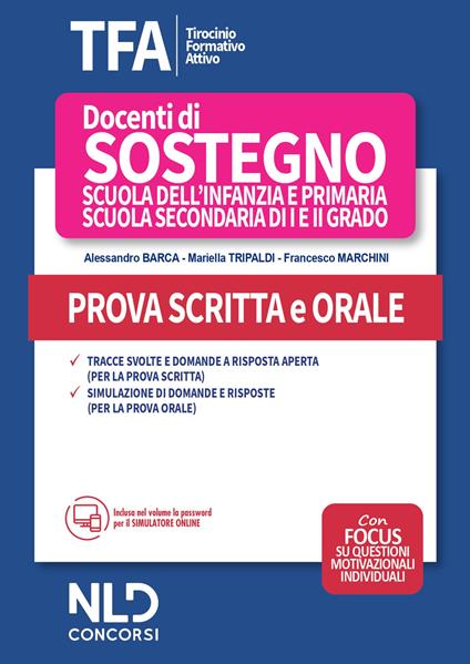 TFA. Tirocinio formativo attivo 2020. Docenti di sostegno scuola dell'infanzia e primaria, scuola secondaria di I e II grado. Prova scritta e orale - Alessandro Barca,Francesco Marchini,Mariella Tripaldi - copertina