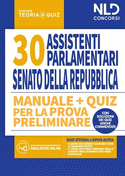 Concorso 30 assistenti parlamentari al Senato della Repubblica. Manuale + quiz per la prova preliminare. Con software di simulazione - copertina