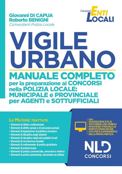 Vigile urbano. Manuale completo per la preparazione ai concorsi nella Polizia locale: municipale e provinciale per agenti e sottufficiali. Con software di simulazione - Giovanni Di Capua,Roberto Benigni - copertina