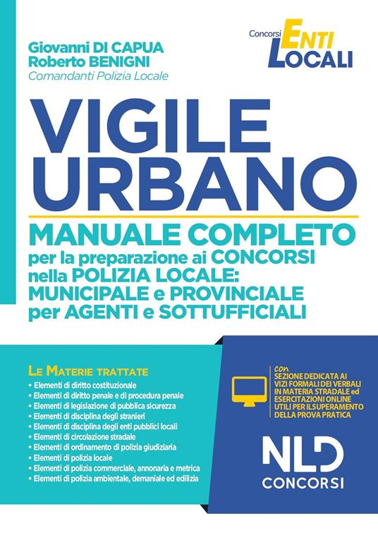 Vigile urbano. Manuale completo per la preparazione ai concorsi nella Polizia locale: municipale e provinciale per agenti e sottufficiali. Con software di simulazione - Giovanni Di Capua,Roberto Benigni - copertina