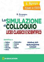 Il nuovo esame di Stato. Simulazioni di colloquio per il Liceo classico e scientifico