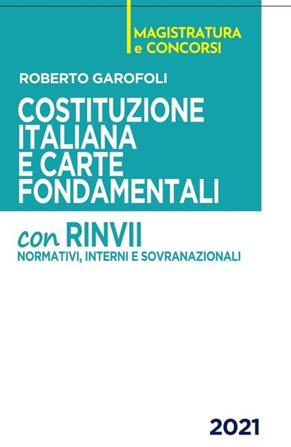 Costituzione italiana e carte fondamentali. Con rinvii normativi, interni e sovranazionali - copertina