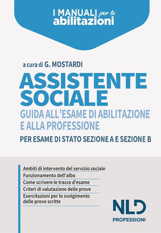 Assistente sociale. Guida all'esame di abilitazione e alla professione per esame di Stato sezione A e sezione B - copertina