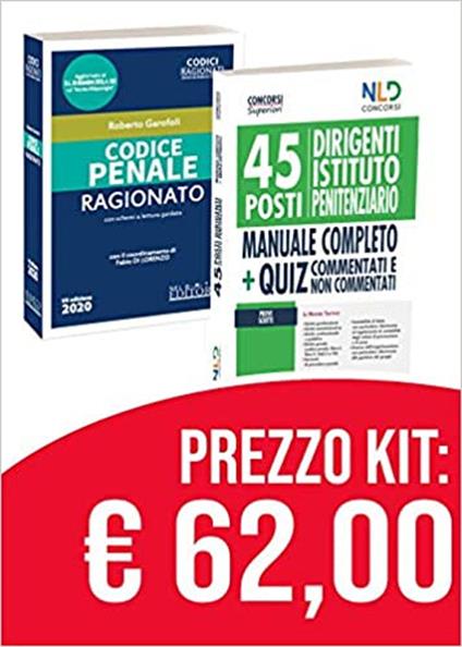 Kit concorso 45 dirigenti istituto penitenziario 2020: Manuale Completo + Quiz per La preparazione al concorso-Codice penale ragionato - Roberto Garofoli - copertina