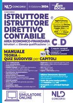 Manuale Istruttore e Istruttore direttivo contabile area economico finanziaria cat. C-D. Manuale teoria e Quiz suddivisi per ciascun capitolo 2024