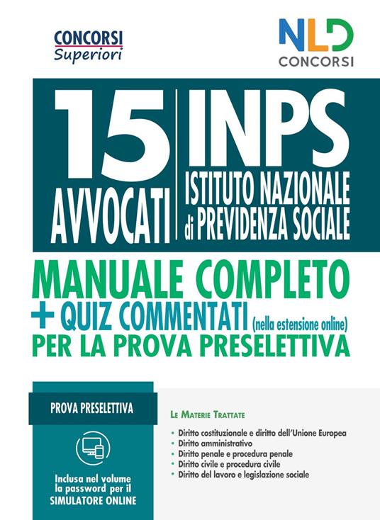 Concorso 15 Legali INPS: 15 avvocati. Manuale completo per il concorso + quiz commentati per la prova preselettiva - copertina